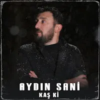 Aydın Sani — Kaş Ki — обложка
